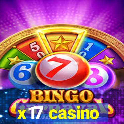 x17 casino